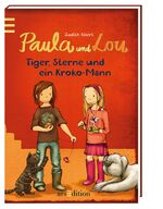 ISBN 9783760787541: Paula und Lou - Tiger, Sterne und ein Kroko-Mann