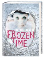 Katrin Lankers: Frozen Time Katrin Lankers: Frozen Time