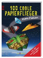 ISBN 9783760798776: 100 coole Papierflieger zum Falten
