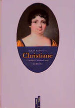 ISBN 9783760810768: Christiane – Goethes Geliebte und Gefährtin