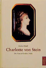 ISBN 9783760811215: Charlotte von Stein. Die Frau in Goethes Nähe.