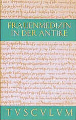 Frauenmedizin in der Antike. Griechisch-