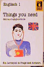 ISBN 9783761416563: Englisch 1 Things you need - Gebrauchsgegenstände