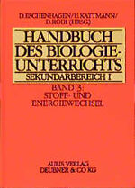 ISBN 9783761416747: Handbuch des Biologieunterrichts. Sekundarstufe I / Stoff- und Energiewechsel