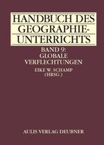 ISBN 9783761423936: Handbuch des Geographieunterrichts / Band 9: Globale Verflechtungen - Handbuch des Geographieunterrichts