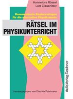 Kopiervorlagen Physik / Rätsel im Physikunterricht - Kommentierte Kopiervorlagen für die alternative Physikstunde