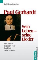 ISBN 9783761535851: Paul Gerhardt - Sein Leben - seine Lieder.