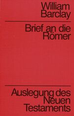 ISBN 9783761545089: Auslegung des Neuen Testaments / Brief an die Römer