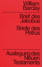 ISBN 9783761545157: Auslegung des Neuen Testaments / Briefe des Jakobus /Briefe des Petrus