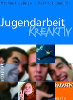 ISBN 9783761549063: Jugendarbeit kreaktiv