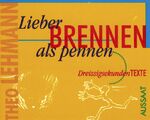 ISBN 9783761549841: Lieber brennen als pennen