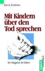 ISBN 9783761550496: Mit Kindern über den Tod sprechen. Ein Ratgeber für Eltern.