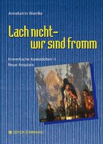 ISBN 9783761552414: Lach nicht - wir sind fromm! : Himmlische Komödchen II: Neue Anspiele