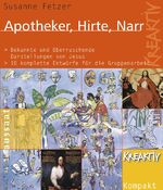 ISBN 9783761553930: Apotheker, Hirte, Narr. Bekannte und überraschende Darstellungen von Jesus