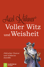 ISBN 9783761556214: Voller Witz und Weisheit. Jüdischer Humor und biblische Anstöße