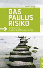 ISBN 9783761556337: Das Paulus-Risiko : Aufbruch zur missionarischen Gemeinde