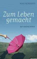 ISBN 9783761557495: Zum Leben gemacht