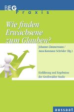 ISBN 9783761557624: Wie finden Erwachsene zum Glauben