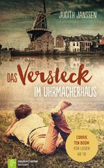 ISBN 9783761562468: Das Versteck im Uhrmacherhaus - Corrie ten Boom für Leser ab 10