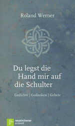 ISBN 9783761563878: Du legst die Hand mir auf die Schulter : Gedichte, Gedanken, Gebete