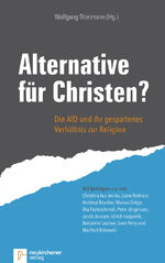 Alternative für Christen? - Die AfD und ihr gespaltenes Verhältnis zur Religion