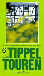 ISBN 9783761611388: Tippeltouren. 25 neue Wanderungen rechts und links des Rheins