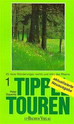 ISBN 9783761613146: Tippeltouren. 25 neue Wanderungen rechts und links des Rheins