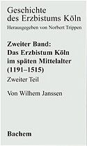 ISBN 9783761613436: Geschichte des Erzbistums Köln - Das Erzbistum Köln im späten Mittelalter (1191-1515)