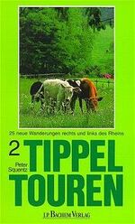 ISBN 9783761613481: Tippeltouren. 25 neue Wanderungen rechts und links des Rheins