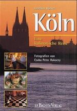 ISBN 9783761614679: Köln - eine kulinarische Reise