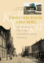 ISBN 9783761616239: Zwischen Rhein und Berg - Die Geschichte von Kalk, Vingst, Humboldt /Gremberg, Höhenberg