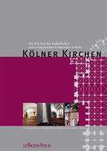 ISBN 9783761617311: Kölner Kirchen – Die Kirchen der katholischen und evangelischen Gemeinden in Köln