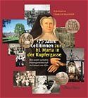 175 Jahre Cellitinnen zur hl. Maria in der Kupfergasse - Eine sozail-caritative Ordensgemeinschaft im Herzen von Köln