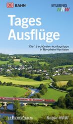 ISBN 9783761626382: Tagesausflüge - Die 16 schönsten Ausflugstipps in Nordrhein-Westfalen