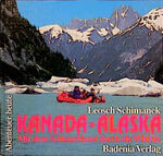 ISBN 9783761703113: Kanada - Alaska – Mit dem Schlauchboot durch die Wildnis