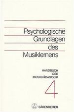 ISBN 9783761807842: Handbuch der Musikpädagogik / Psychologische Grundlagen des Musiklernens