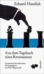 ISBN 9783761809594: Eduard Hanslick. Aus dem Tagebuch eines Rezensenten. Gesammelte Musikkritiken