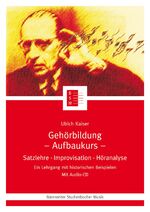 ISBN 9783761811603: Gehörbildung. Satzlehre - Improvisation - Höranalyse. Ein Lehrgang... / Gehörbildung (Aufbaukurs) - Satzlehre - Improvisation - Höranalyse. Ein Lehrgang mit historischen Beispielen