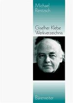 ISBN 9783761812471: Giselher Klebe: Werkverzeichnis