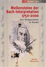 ISBN 9783761814192: Meilensteine der Bach-Interpretation 1750-2000