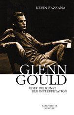 ISBN 9783761814925: GLENN GOULD oder DIE KUNST DER INTERPRETATION