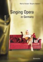 ISBN 9783761816738: Singing Opera in Germany - A practical guide