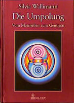 ISBN 9783762603610: Die Umpolung, Vom Materiellen zum Geistigen