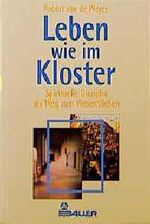 ISBN 9783762604723: Leben wie im Kloster Noname