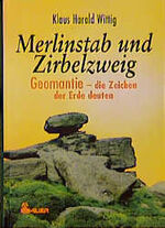 Merlinstab und Zirbelzweig – Geomantie - Die Zeichen der Erde deuten