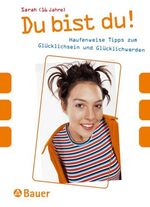 ISBN 9783762608516: Du bist du! - Haufenweise Tipps zum Glücklichsein und Glücklichwerden