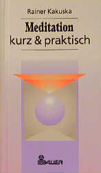 rainer kakuska: meditation-kurz & prakti