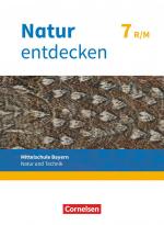 ISBN 9783762704676: Natur entdecken - Neubearbeitung - Natur und Technik - Mittelschule Bayern 2017 - 7. Jahrgangsstufe – Schulbuch