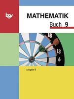 ISBN 9783762734796: Mathematik Buch - Ausgabe B - Mittelschule Bayern / 9. Jahrgangsstufe - Schülerbuch