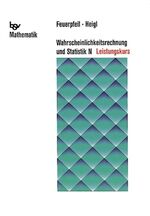 Wahrscheinlichkeitsrechnung und Statistik - Ausgabe N / Leistungskurs - Schülerbuch